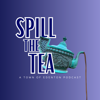 The official logo for the Town of Edenton's Spill the Tea Podcast